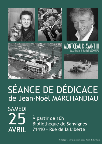 séance de dédicace à la bibliothèque samedi 25 avril à 10 par Jean Noel marchandiau pour son livre Montceau d'avant